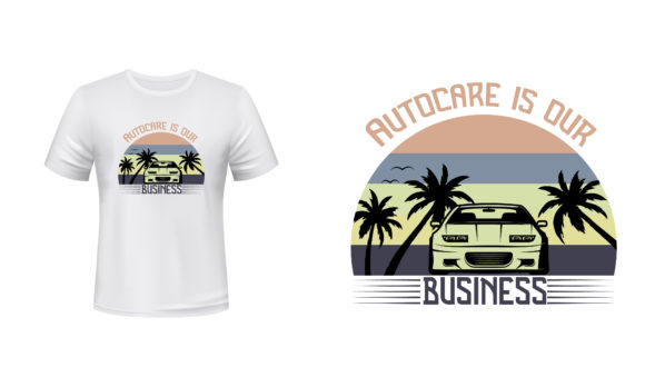 Autocare Is Our Business Tshirt Design