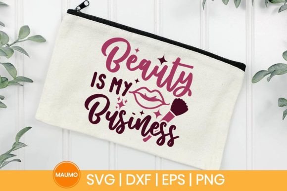 Beauty Is My Business, Svg Quote