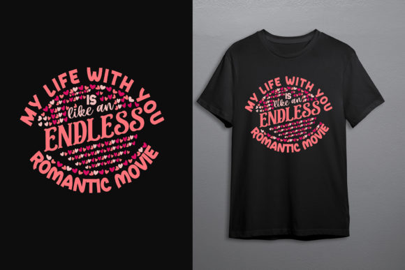 Endless Love Valentine T-shirt Design