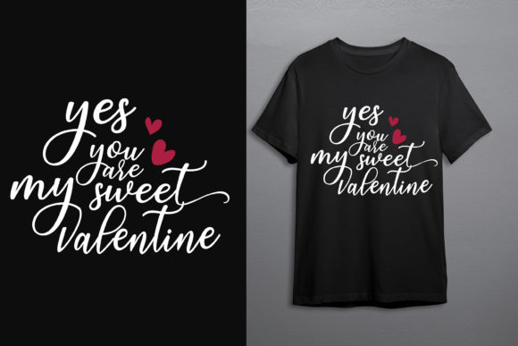 You're My Sweet Valentine T-shirt Design